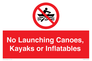 No Launching Canoes, Kayaks or Inflatables